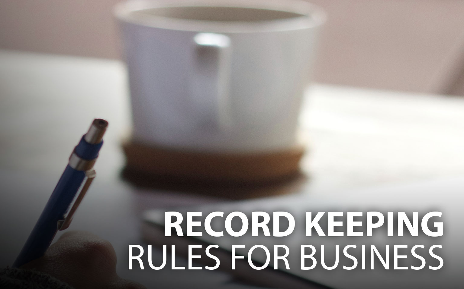 Record keeping rules for business MT Corporate Advisory